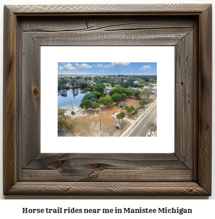 horse trail rides near me in Manistee, Michigan